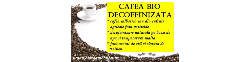 Cafea decofeinizata natural, bio